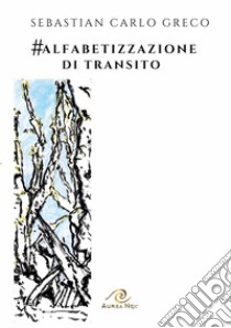 #Alfabetizzazione di transito libro di Greco Sebastian Carlo