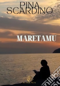 Maretamu libro di Scardino Pina