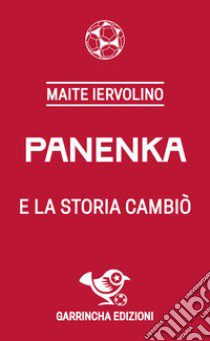 Panenka e la storia cambiò libro di Iervolino Maria Teresa