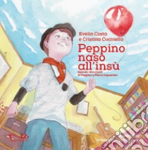 Peppino naso all'insù libro di Costa Evelin; Cucinella Cristina