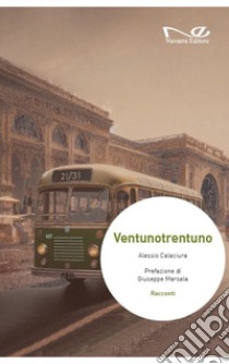 Ventunotrentuno libro di Calaciura Alessio