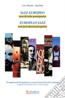 Jazz europeo. Non di solo passaporto libro di Minafra Livio; Sbisà Ugo