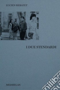 I due stendardi libro di Rebatet Lucien