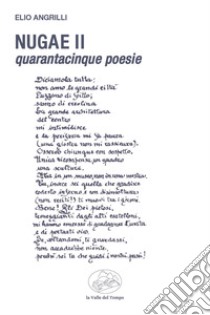 Nugae II. Quarantacinque poesie libro di Angrilli Elio