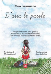 D'aria le parole libro di Formisano Ciro