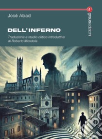 Dell'inferno libro di Abad José; Mondola R. (cur.)