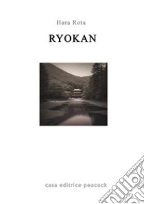 Ryokan. Piccolo manifesto giapponese libro di Rota Hara