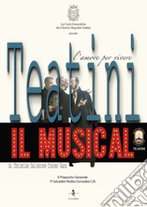 Teatini, il musical. L'amore per vivere libro di Gara Christian Salvatore Cosimo