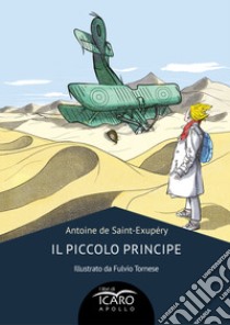 Il Piccolo Principe libro di Saint-Exupéry Antoine de