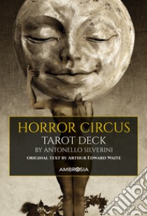 Horror circus tarot deck. Ediz. deluxe. Con 78 cards in 4 colours libro di Waite Arthur Edward; Silverini A. (cur.)