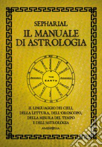 Il manuale di astrologia libro di Sepharial