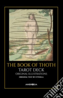 The book of Thoth. Con il libro «corso teorico e pratico del libro di Thoth». Ediz. multilingue. Ediz. deluxe. Con 78 Carte libro di Etteilla