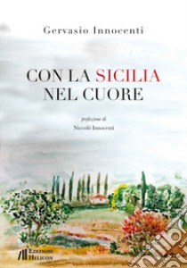 Con la Sicilia nel cuore libro di Innocenti Gervasio