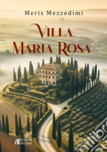 Villa Maria Rosa libro di Mezzedimi Meris