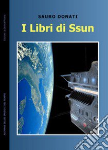 I libri di Ssun libro di Donati Sauro