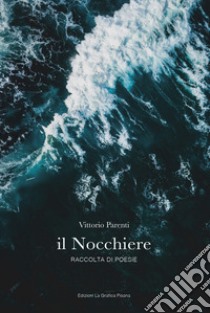 Il nocchiere libro di Parenti Vittorio