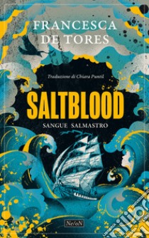 Saltblood. Sangue salmastro libro di De Tores Francesca