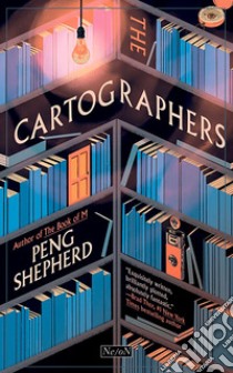 The cartographers. I cartografi libro di Shepherd Peng