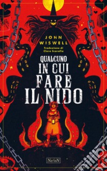 Qualcuno in cui fare il nido libro di Wiswell John