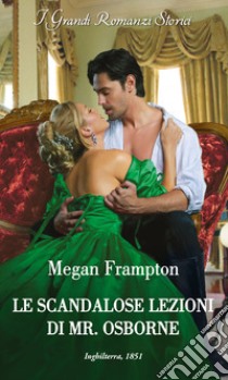 Le scandalose lezioni di Mr. Osborne libro di Frampton Megan