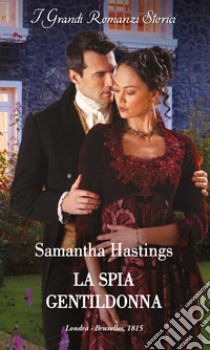 La spia gentildonna libro di Hastings Samantha