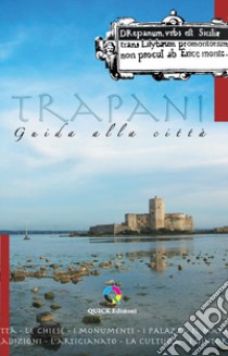 Trapani guida alla città libro di Comune di Trapani