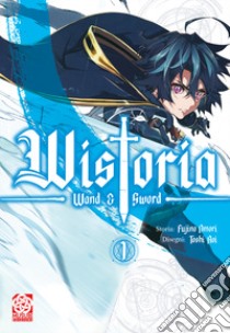 Wistoria: wand and sword. Vol. 1 libro di Omori Fujino