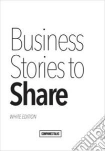 Business stories to share. White edition libro