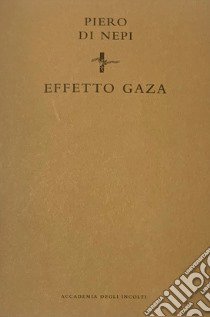 Effetto Gaza libro di Di Nepi Piero