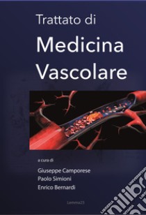 Trattato di medicina vascolare libro di Camporese Giuseppe; Simioni Paolo; Bernardi Enrico