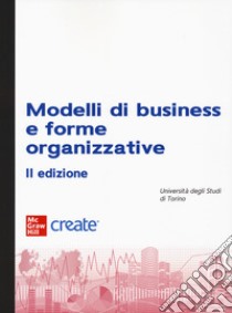 Modelli di business e forme organizzative libro